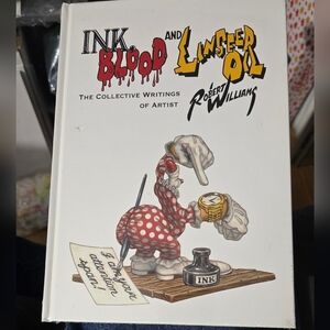 NEW - Ink, Blood & Linseed Oil collected writings of Robert Williams HC